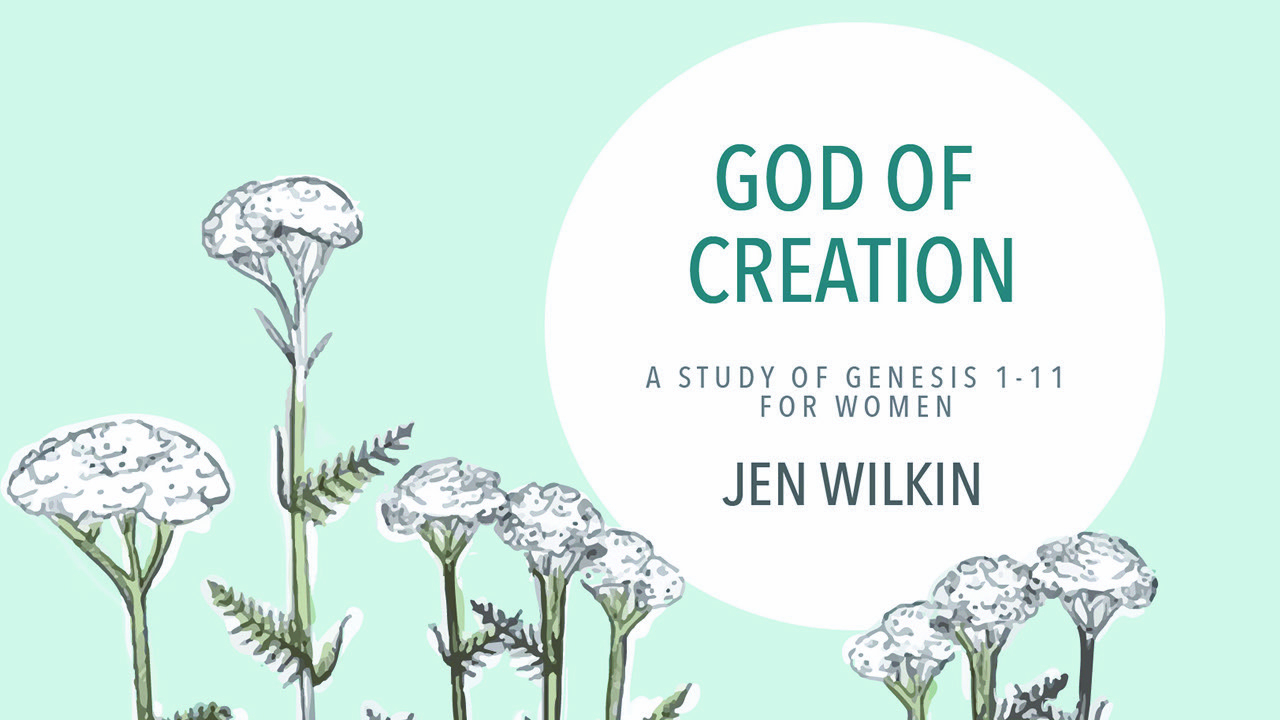 god of creation jen wilkin